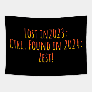 New Year Lost Control Found Zest Tapestry