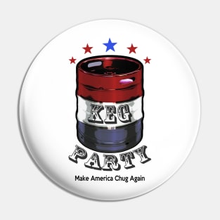 Make America Chug Again Beer Keg Party Pin