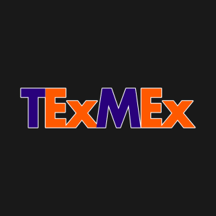 Tex Mex Food Delivers! T-Shirt