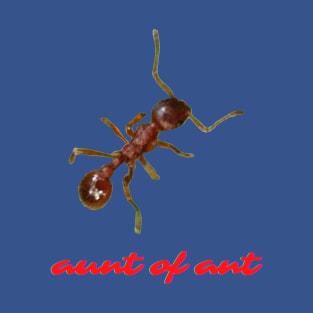 Aunt Of Ant T-Shirt