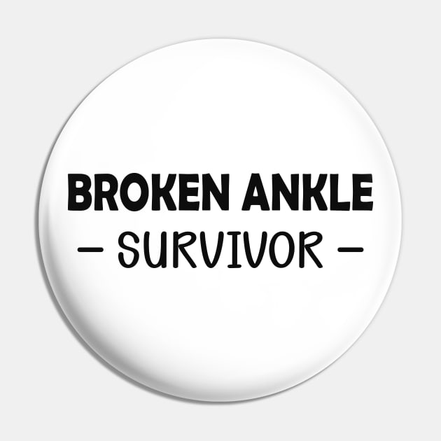 Broken Ankle Survivor Pin by KC Happy Shop