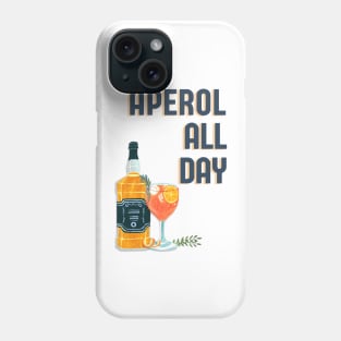 Aperol all day funny cocktail quote Phone Case