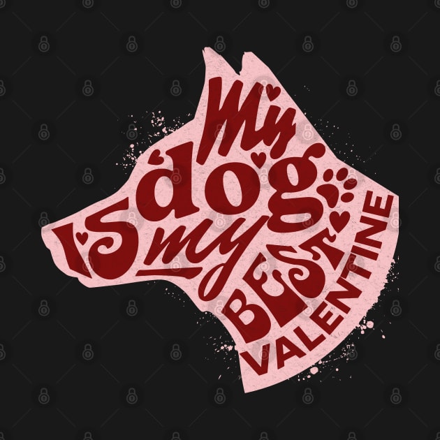 My Dog Is my Best Valentine by Ryanmo