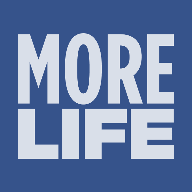 MORE LIFE by Eugene and Jonnie Tee's