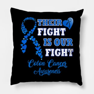 Their Fight Is Our Fight Colon Cancer Awareness Pillow