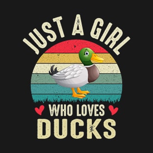 Just A Girl Who Loves Ducks Funny Duck Girl Animal Lover Gift Humor T-Shirt