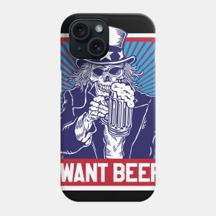 Funny Uncle Sam I Want Beer Patriotic Design Phone Case