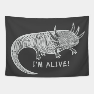 Axolotl - I'm Alive! - endangered animal design Tapestry