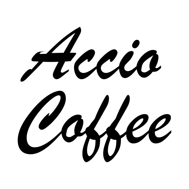 Accio Coffee by quoteee