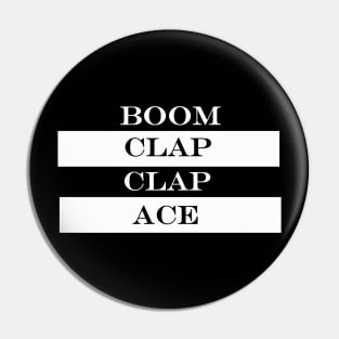 boom clap clap ace Pin