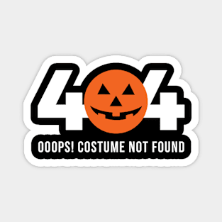 404 Costume Not Found Magnet