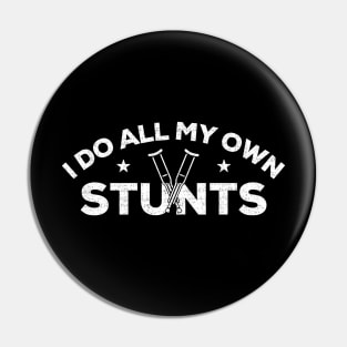 I Do All My Own Stunts Shirt, Get Well Gift Idea, Funny Injury T-Shirt Distressed Design, Hospital Gift Pin