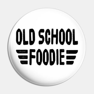 OLD SCHOOL FOODIE Retro Vintage Distressed Grunge Style original design Pin