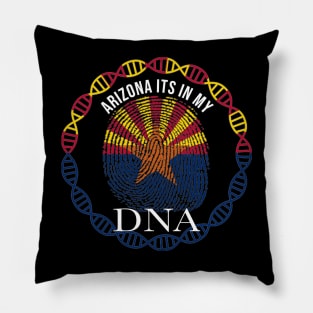 Arizona Its In My DNA - Arizonan Flag - Gift for Arizonan From Arizona Pillow