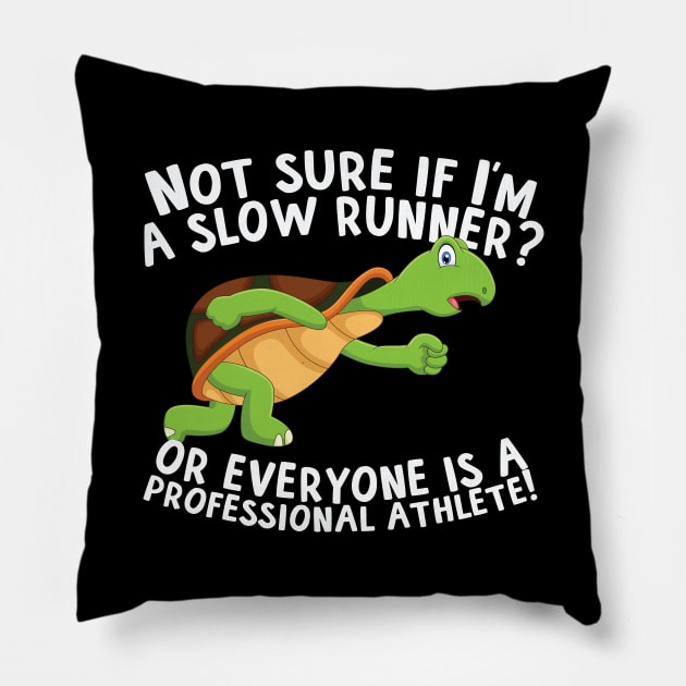 Not Sure If I'm A Slow Runner Pillow by thingsandthings