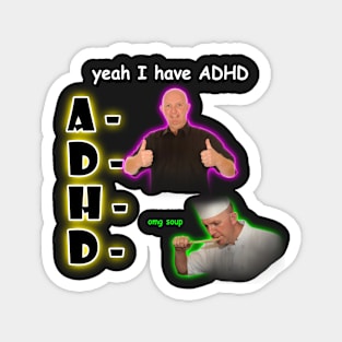 Yeah I Have ADHD Magnet