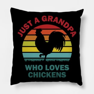 Just a Grandpa who loves chickens Pillow