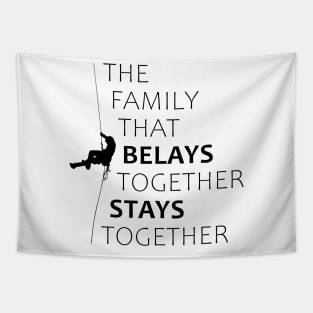 The family that belays together stays together Tapestry