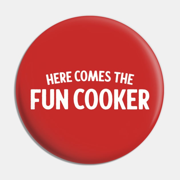 Here Comes The Fun Cooker - Tracy Jordan Quote Pin by sombreroinc