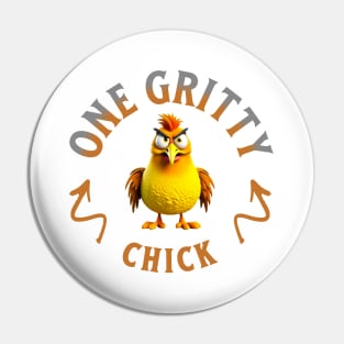 One Gritty Chick Pin