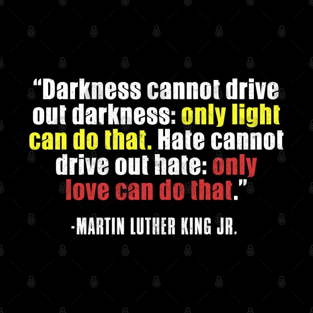 Black History, MLKJ Quote, Darkness Cannot Drive out darkness, Black History Month by UrbanLifeApparel