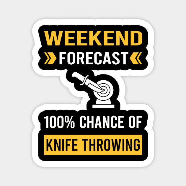 Weekend Forecast Knife Throwing Knives Magnet by Good Day