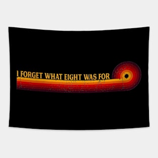 Retro Stripes Funny Saying Gift I Forget What Eight Was For - Violent femmes kiss off Tapestry