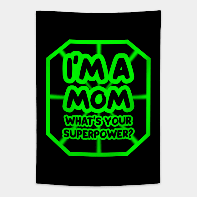 I'm a mom, what's your superpower? Tapestry by colorsplash