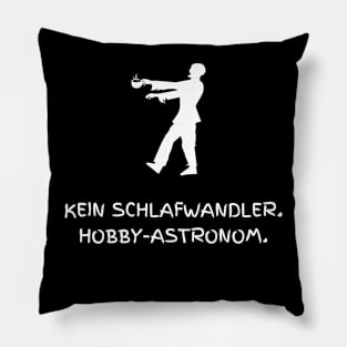 Kein Schlafwandler. Hobby-Astronom. Pillow