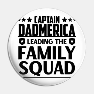 Father's Day Gift Captain Dadmerica Leading The Family Squad Daddy Birthday Pin