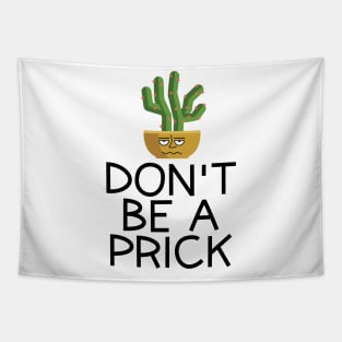 Don't Be A Prick Tapestry