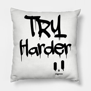 Try Harder Pillow