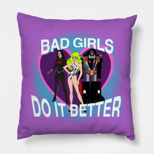 Bad Girls Do It Better - Baroness, Pizzazz, & Crasher Pillow