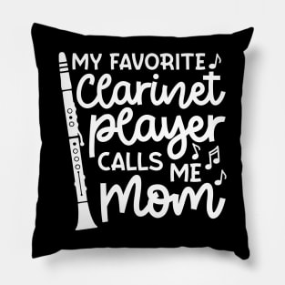 My Favorite Clarinet Players Calls Me Mom Marching Band Cute Funny Pillow