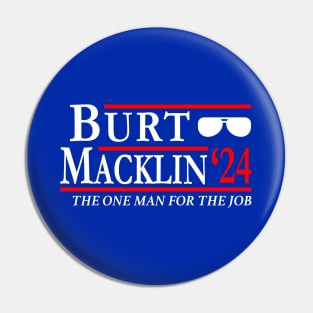 Burt Macklin 2024 the One Man for the Job Pin