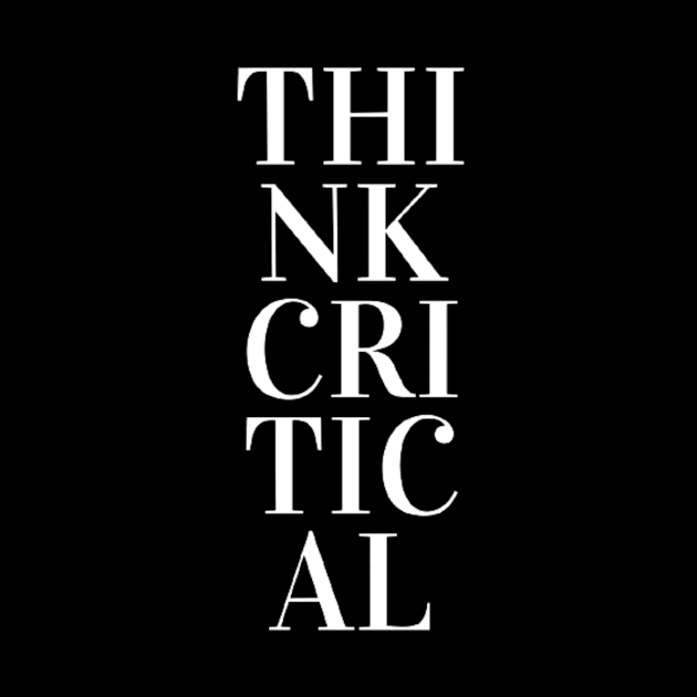 Critical Thinker by thinkers_clothing.co