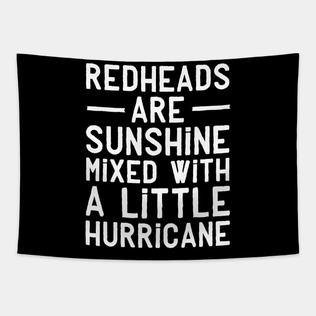 Redheads are sunshine mixed with a little hurricane Tapestry by captainmood