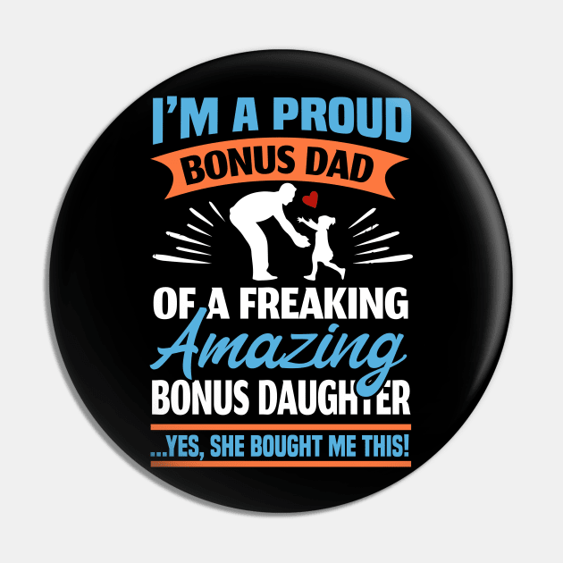 I Am A Proud Bonus Dad Pin by SinBle