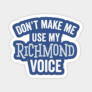 Funny Richmond Voice Virginia London Canada Australia Accent Gift Magnet