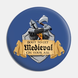 Let's Get Medieval Pin