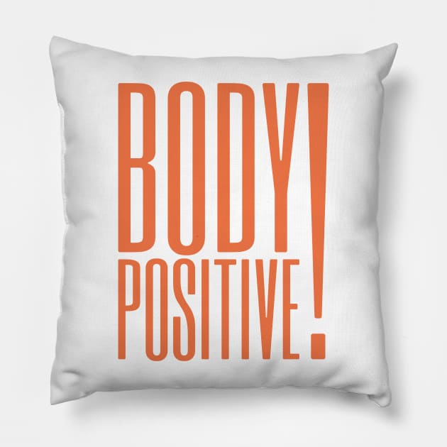 Body Positive 2 Pillow by NeverDrewBefore