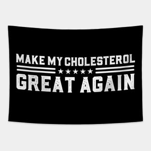 Make My Cholesterol Levels Great Again Funny Diet joke Tapestry