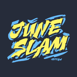 How Did This Get Made T-Shirt - June Slam! by HowDidThisGetMade