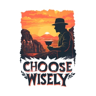 Choose Wisely - Sunset by the desert - Indy T-Shirt