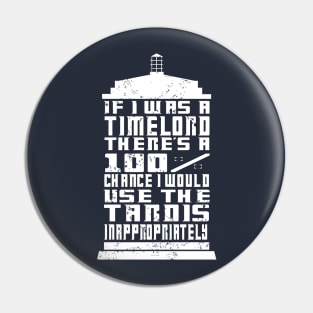 IF I WAS A TIMELORD Pin