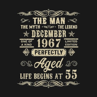 55th Birthday The Man Myth Legend December 1967 T-Shirt