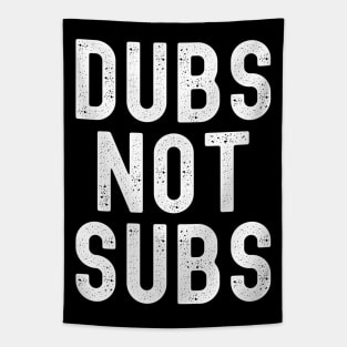 Funny Anime Merch - Dubs Not Subs Tapestry