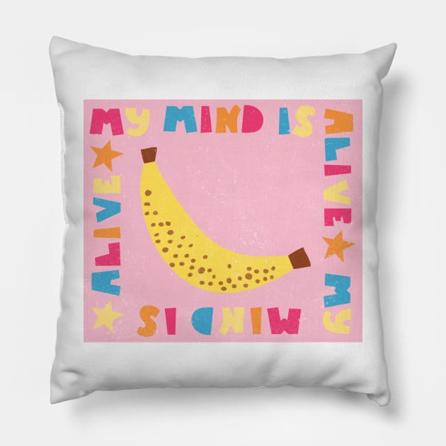 My Mind Is Alive Pillow by Taylor Thompson Art