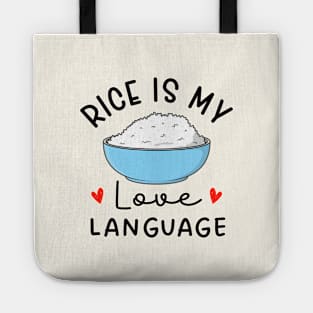 Rice Is My Love Language cute food Tote