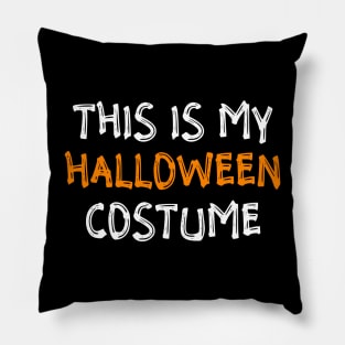 This Is My Halloween Costume Pillow